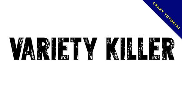 【殺手字體】Variety Killer 英文殺手字體下載，殺手風格推薦